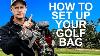 How To Set Up Your Golf Bag